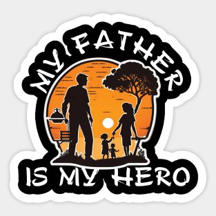 My Father is My Hero Sticker